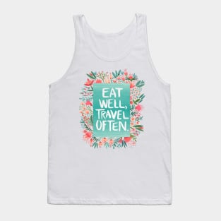 Eat well, travel often Tank Top